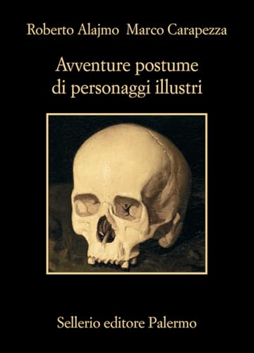 Avventure postume di personaggi illustri (Italian Edition)